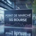 Tableau de bord financier point de marché SG Bourse avec graphiques